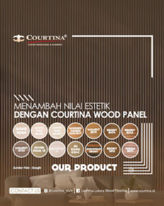 Courtina Luxury Wood Panel & Flooring Surabaya - Lantai Kayu, Decking, Tangga Kayu, Vinyl, SPC, WPC